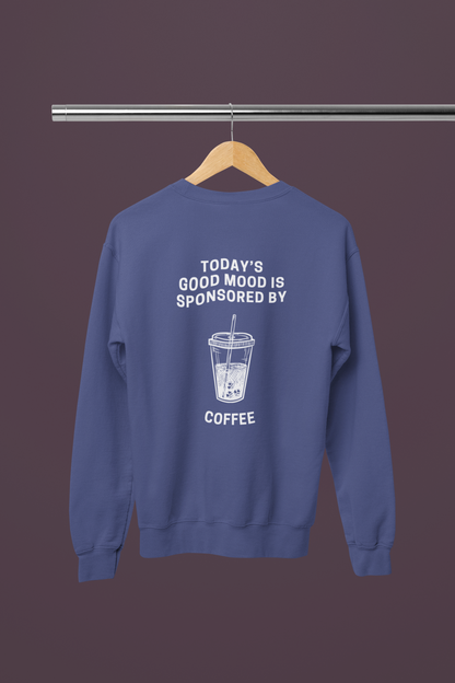 HAPPINESS IN A CUP SWEATSHIRT